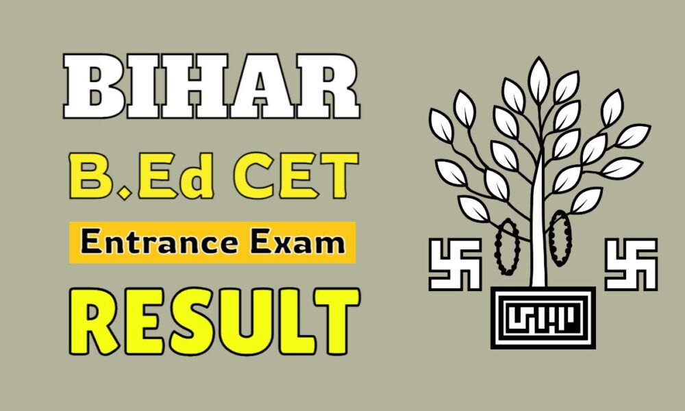 Bihar 4 Year BEd Entrance Result 2025 OUT CET Exam