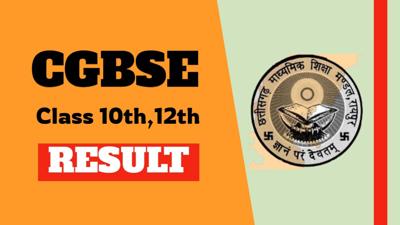 Chhattisgarh Board CGBSE Class 10th 12th Result 2025