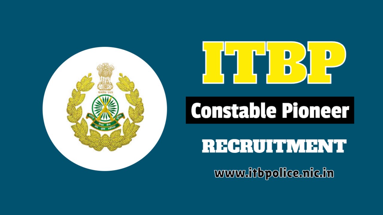 ITBP Constable Pioneer Recruitment 2024
