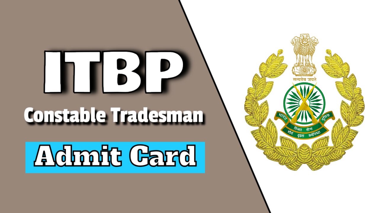 ITBP Constable Tradesman PET/PST Admit Card 2025