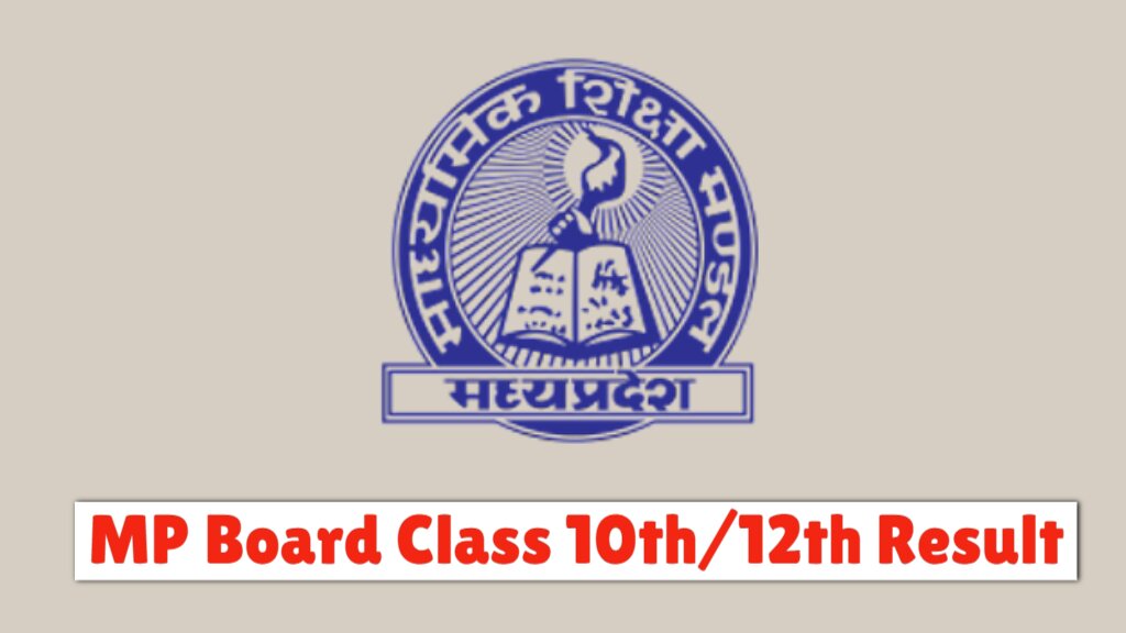 MP Board Class 10th/ 12th Result 2024 [Release] Madhya Pradesh
