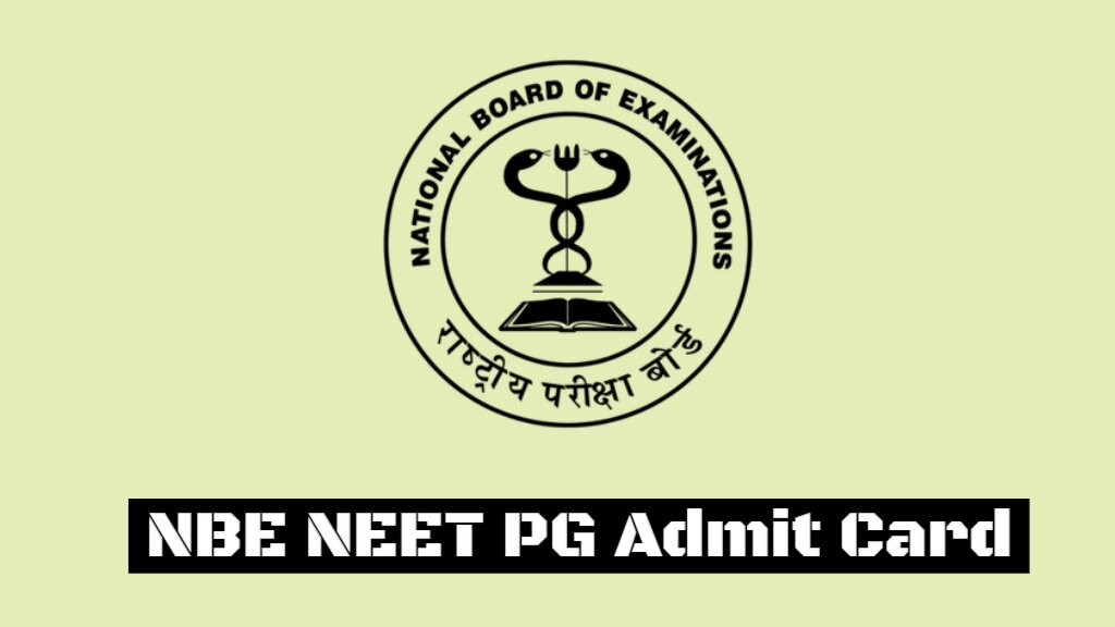 NBE NEET PG Admit Card 2025