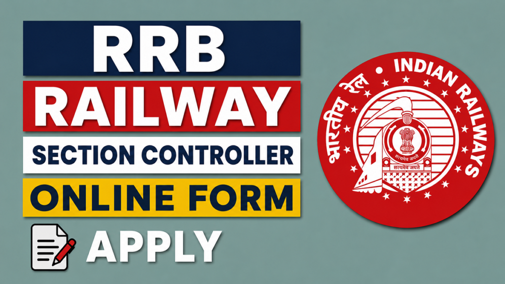 Railway RRB Section Controller Online Form 2026