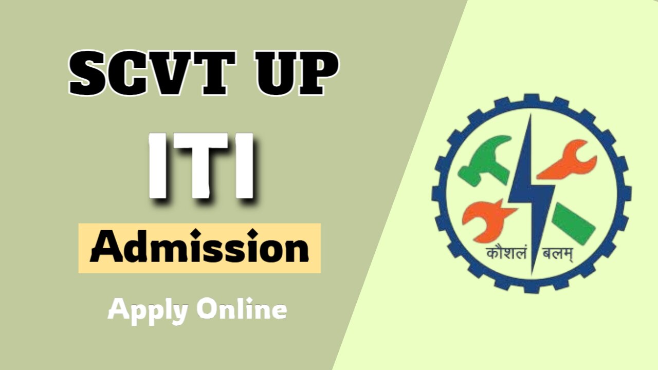 UP SCVTUP ITI Admission Online Form 2025