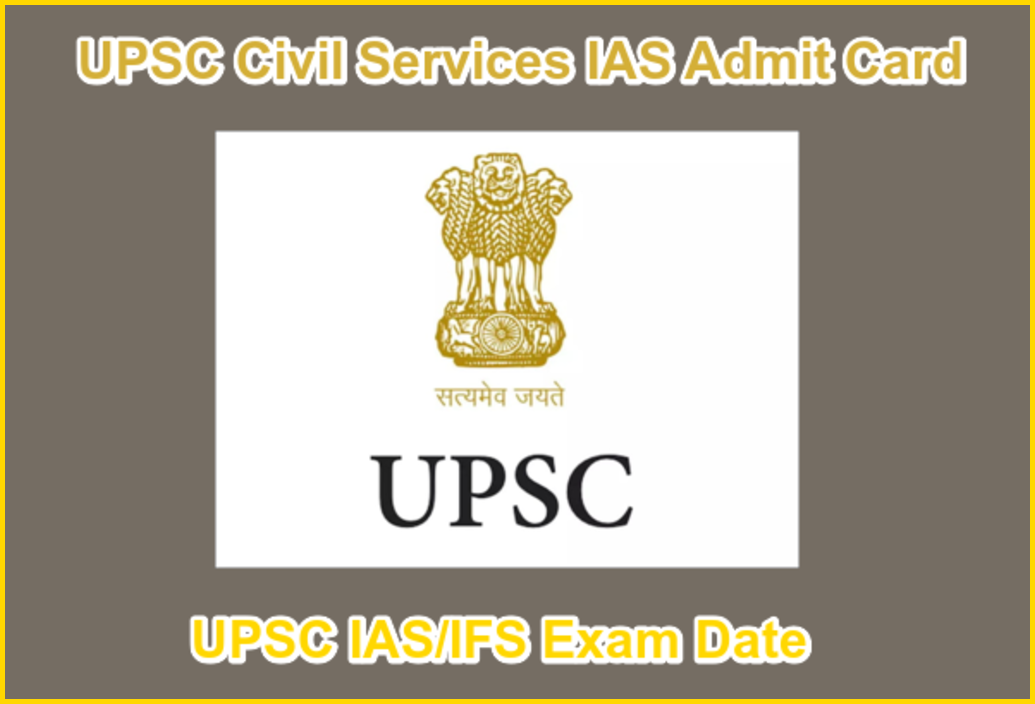 UPSC Civil Services IAS Admit Card 2024 Exam Date