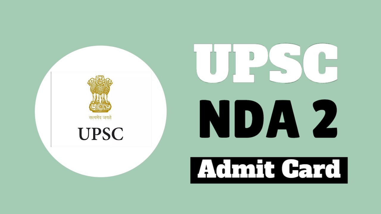 UPSC NDA 2 Admit Card 2024